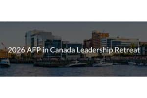 AFP in Canada Leadership Retreat